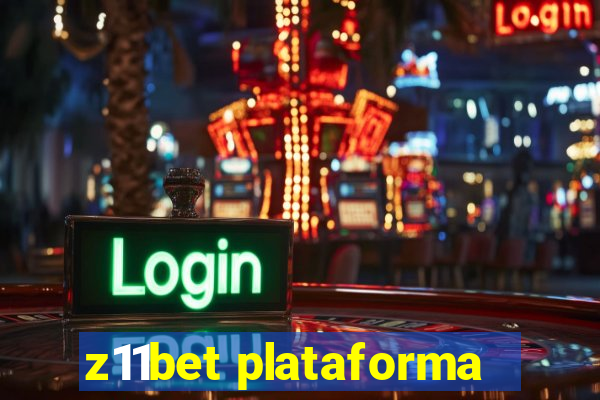 z11bet plataforma